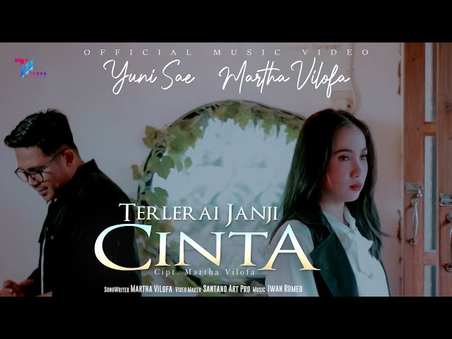 Yuni Sae Feat  Martha Vilofa - Terlerai Janji Cinta (Official Music Video) class=