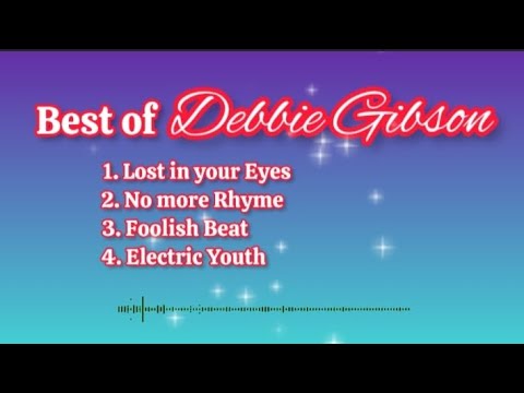 Best of Debbie Gibson Lost in your eyesNo more Rhymewith lyrics 
