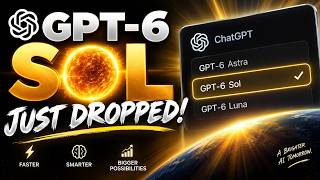 🚀 GPT-6 Sol & Luna Are Here! Benchmarks, Pricing & What’s New 🔥
