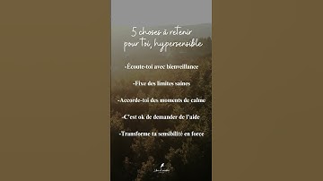 5 choses essentielles pour toi, hypersensible