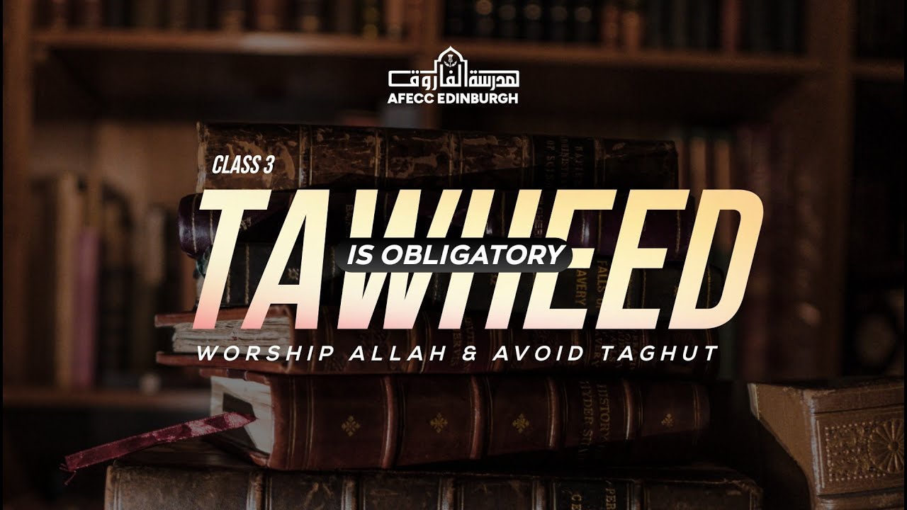 Tawheed Class 3 - YouTube