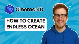 How to Create Endless Ocean Cinema 4D [2025 Guide]