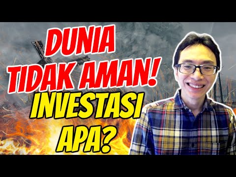 Ketika Dunia Tidak AMAN, Investasi Apa?