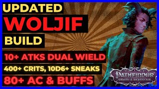 PF: WOTR ENHANCED - WOLJIF Build: 10  ATKS, 400  CRITS, 80  AC & BUFFS!