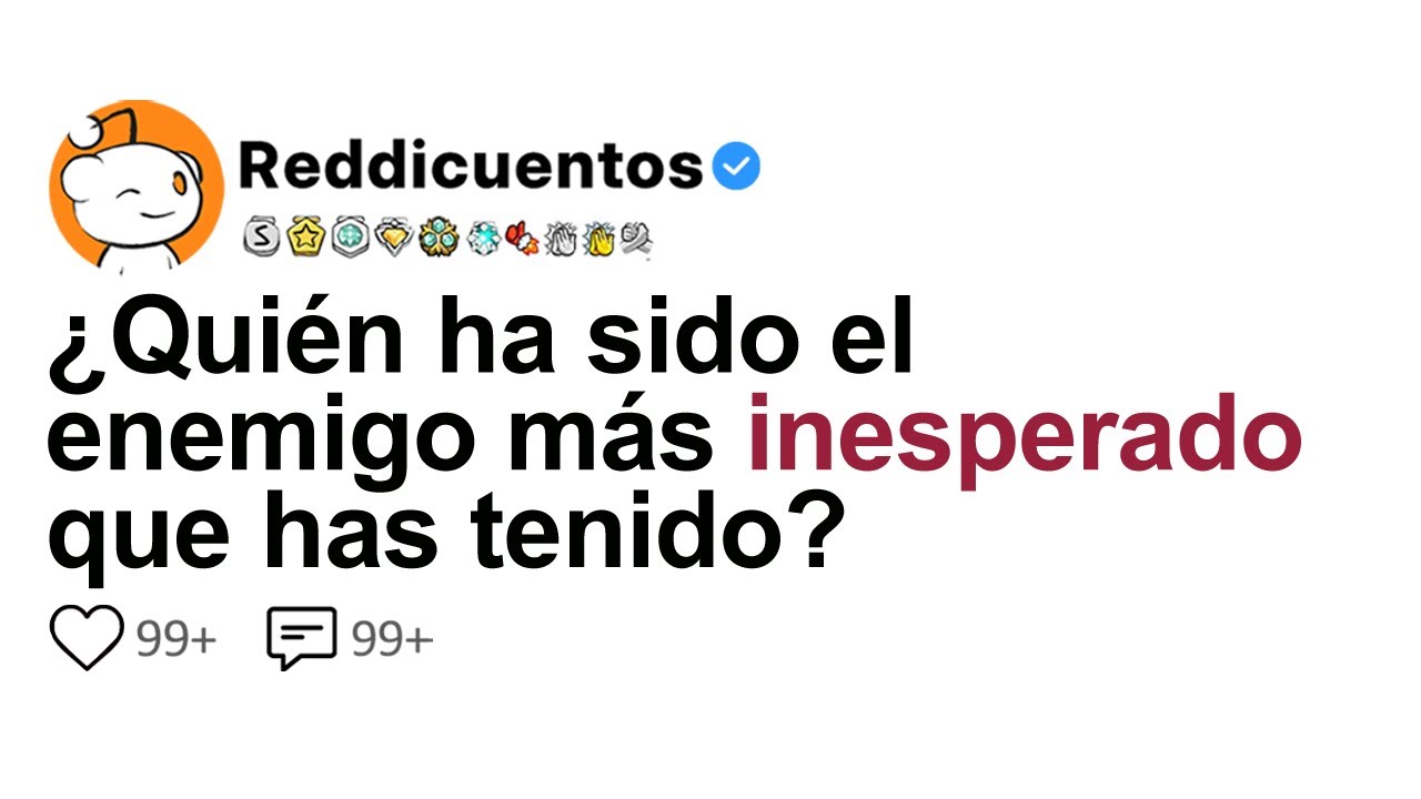 [HISTORIA COMPLETA] ¿Quién Ha Sido El Enemigo Más Inesperado Que Has Tenido?