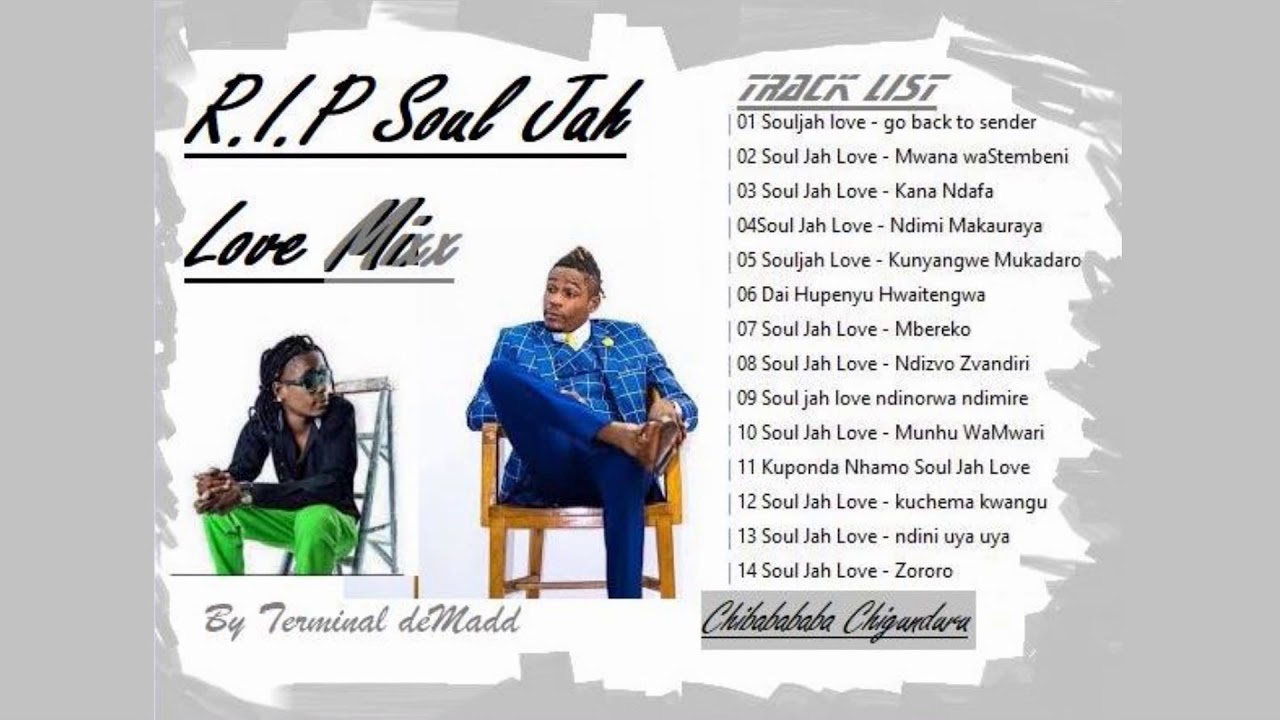 Rest In Peace Soul Jah Love Mixtape (R.I.P. Chibaba By TdM Zim Music Online)