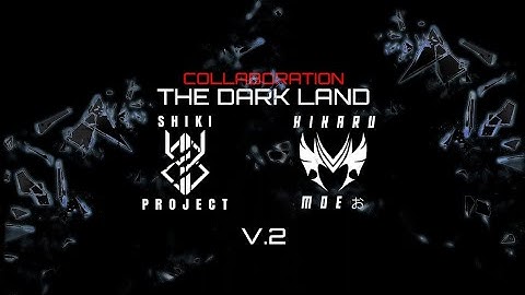[FREE DOWNLOAD] [EPIC COLLAB TEMPLATE] The Dark Land V.2 | Vizualiser By Shiki Project & Hikaru Moeお