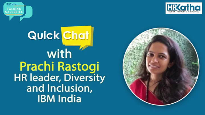 Quick chat with Prachi Rastogi, Head - Diversity &...