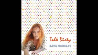 Kate-Marget-Talk Dirty-Single