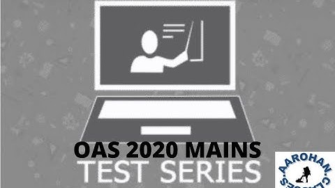 OAS 2020 GS MAINS TEST SERIES-AAROHAN CLASSES-9437002210 (PDF IN DESC SECTION)