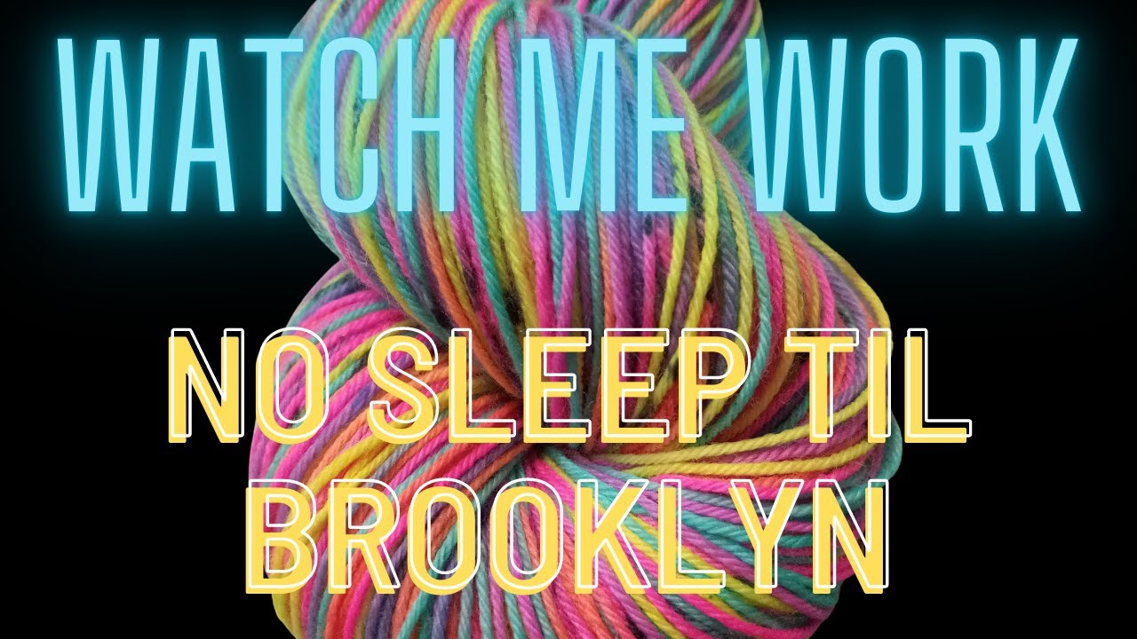 Watch Me Work No Sleep Til Brooklyn Yarn Dyeing For Beginners YouTube