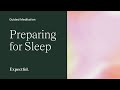 Preparing for Sleep | Expectful Guided Meditation