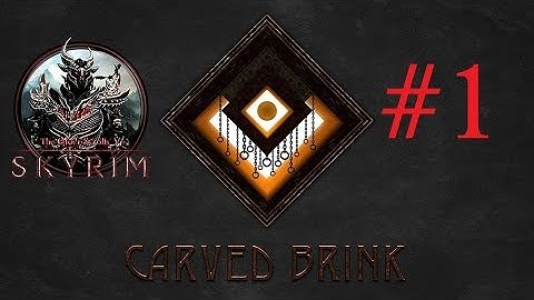 SKYRIM SE NEW MOD 2019 : Carved Brink  Part 1 :