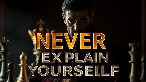 NEVER Explain Yourself | Machiavelli’s Brutal Rule of Power & Perception