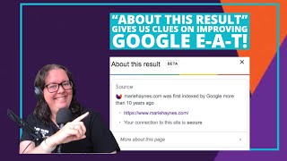 Google's About This Result gives us clues on improving E-A-T!