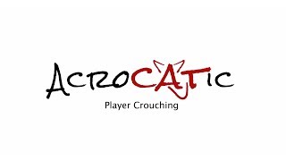 Acrocatic - Crouching and sliding