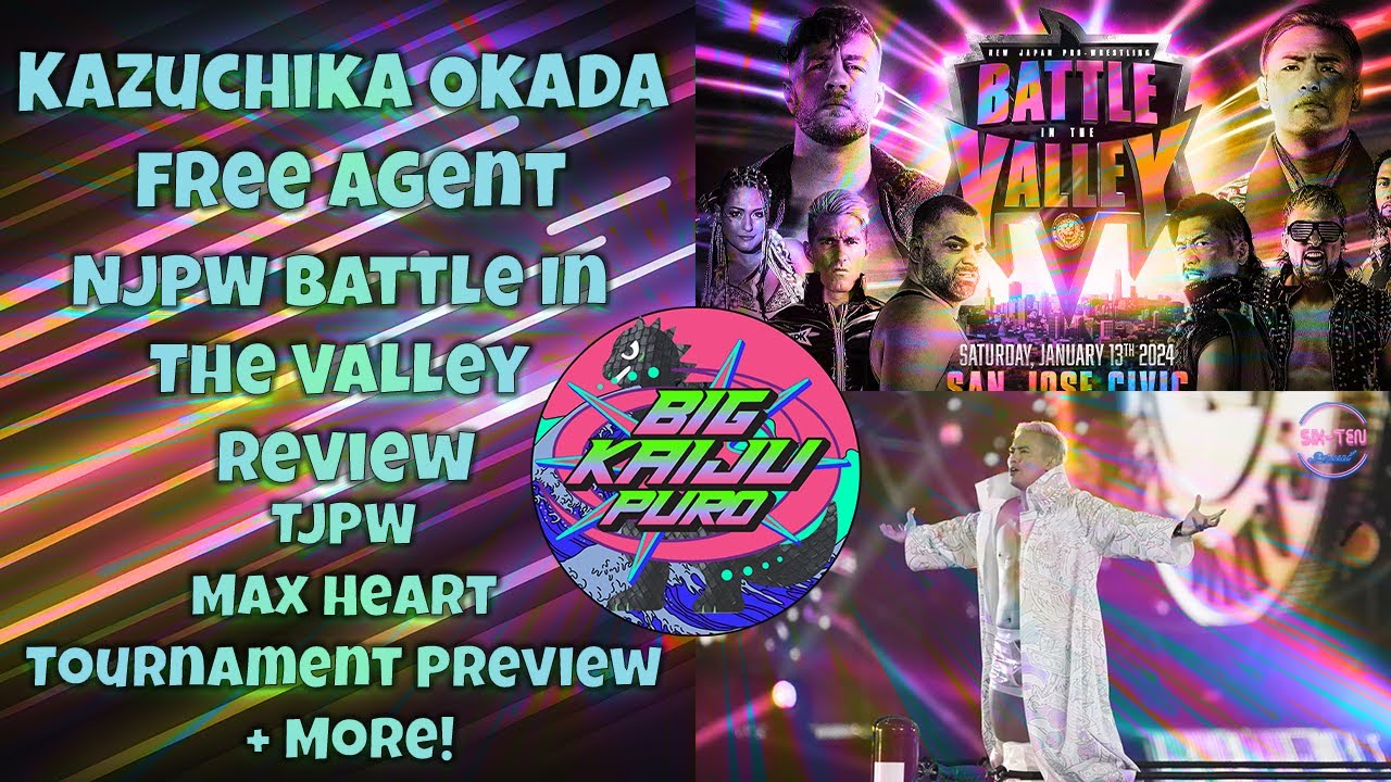 Big Kaiju Puro Podcast Episode #4 — NJPW BITV review, Kazuchika Okada Free Agent, and TJPW Max Heart