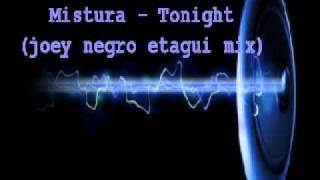 Mistura - Tonight (joey negro etagui mix)