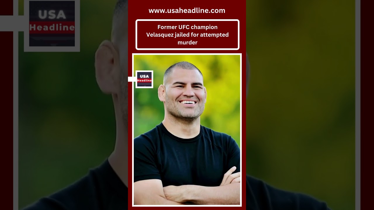 Former UFC champion Cain Velasquez sentenced to 5 years for 2022 shooting