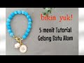 DIY GELANG BATU dipadu CHARM BUNGA ( jewelry making ) bracelet stone