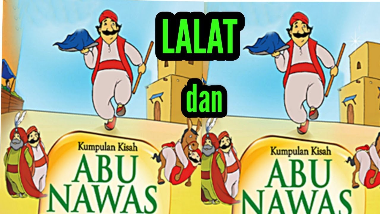 ABU NAWAS DAN LALAT - YouTube
