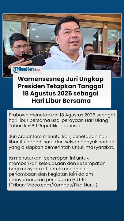 RESMI! Wamensesneg Juri Ungkap Presiden Tetapkan Tanggal 18 Agustus 2025 sebagai Hari Libur Bersama