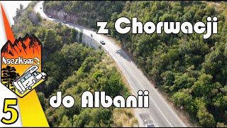 Droga z Chorwacji do Albanii, wakacje kamperem