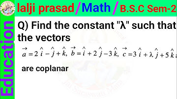 vec a =2 hat i -hat j + hat k , vec b = hati +2 hat j -3 hatk , vec c =3 hat i +lambda hat j 5 hat k