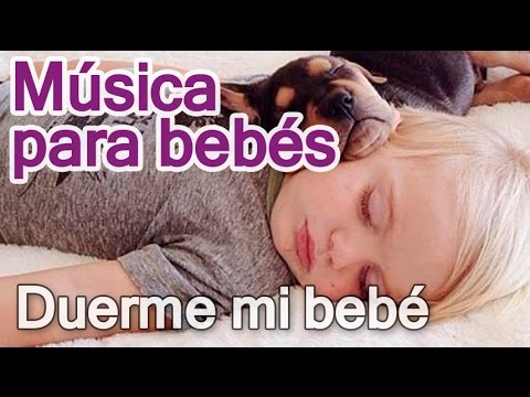 Musica Relajante Para Dormir Y Calmar Bebes Duerme Mi Bebe Youtube