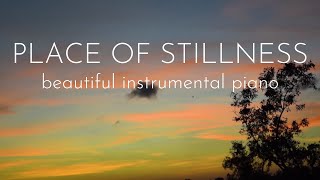 Place of Stillness (Beautiful Instrumental Piano & Strings)