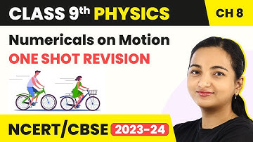 Numericals on Motion - One Shot Revision | Class 9 Physics Chapter 8 (2022-23)