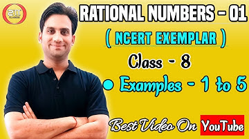Rational Numbers Class 8 NCERT EXEMPLAR | Example - 1, 2, 3, 4, 5 - Chapter:1 - Class 8 Maths
