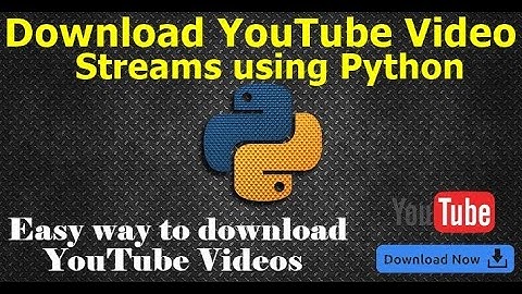 How To Download YouTube Videos Using Python ( Easy way to download YouTube streams )