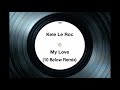 Kele Le Roc - My Love (10 Below Remix)