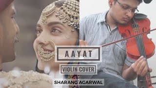 Aayat - Violin Cover | Bajirao Mastani | Sharang Agarwal | Arijit S | Sanjay L B | Deepika, Ranveer