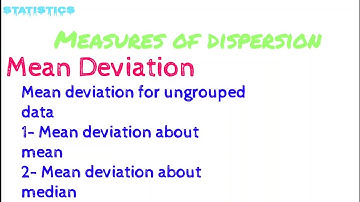 Mean deviation about mean and median of ungrouped data.