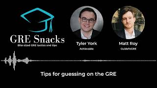 GRE Snacks podcast - Tips for guessing on the GRE