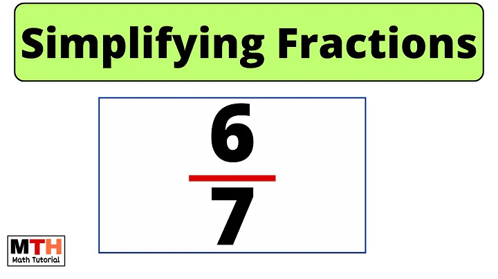 How to simplify the fraction 6/7