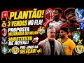 PLANTÃO! FLAMENGO PREPARA 3 VENDAS! PROPOSTA MILIONÁRIA DO MILAN POR EVERTTON ARAÚJO! VENDA DE ROYAL