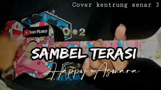 SAMBEL TERASI - HAPPY ASMARA #coverkentrung