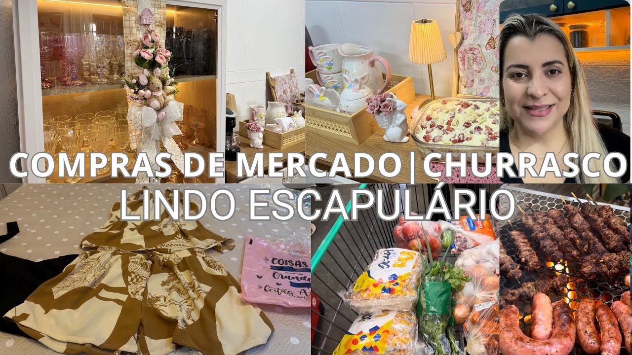 Compras de Mercado | Bolo e Churrasco  | Finalizei a Faxina | Escapulário para Páscoa.