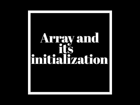 Array and its initialization (Run time and compile time) - YouTube