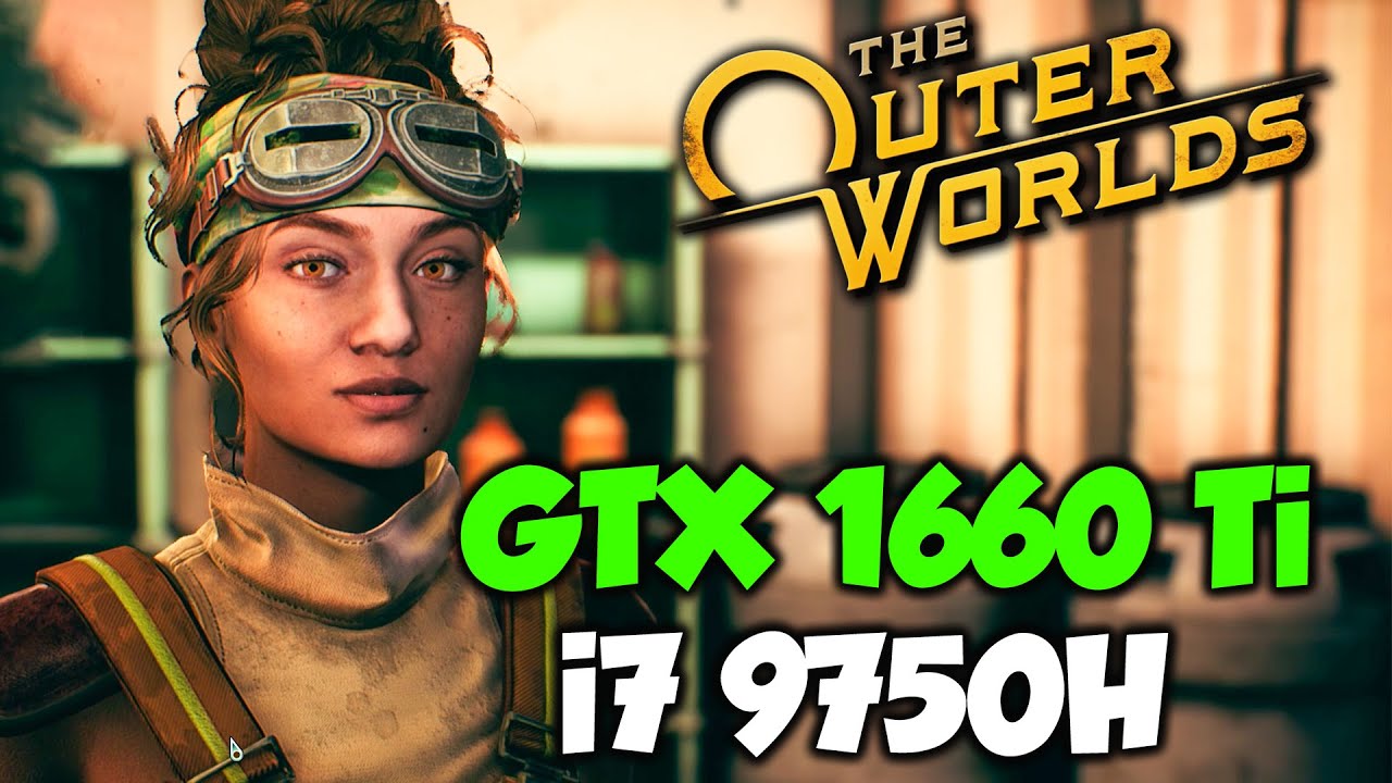 The Outer Worlds GTX 1660 Ti + i7 9750H | ULTRA graphics
