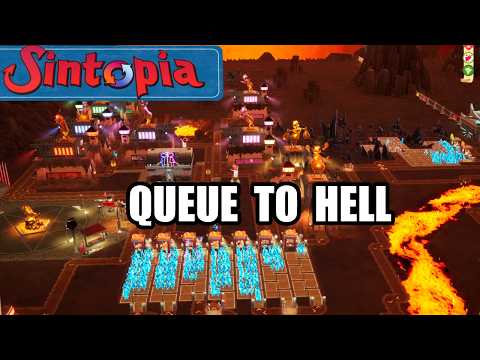 Sintopia: I Made Hell An Endless Queue