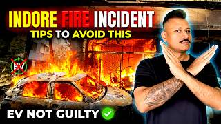 Evs Not Guilty Indore Fire Truth Safety Tips