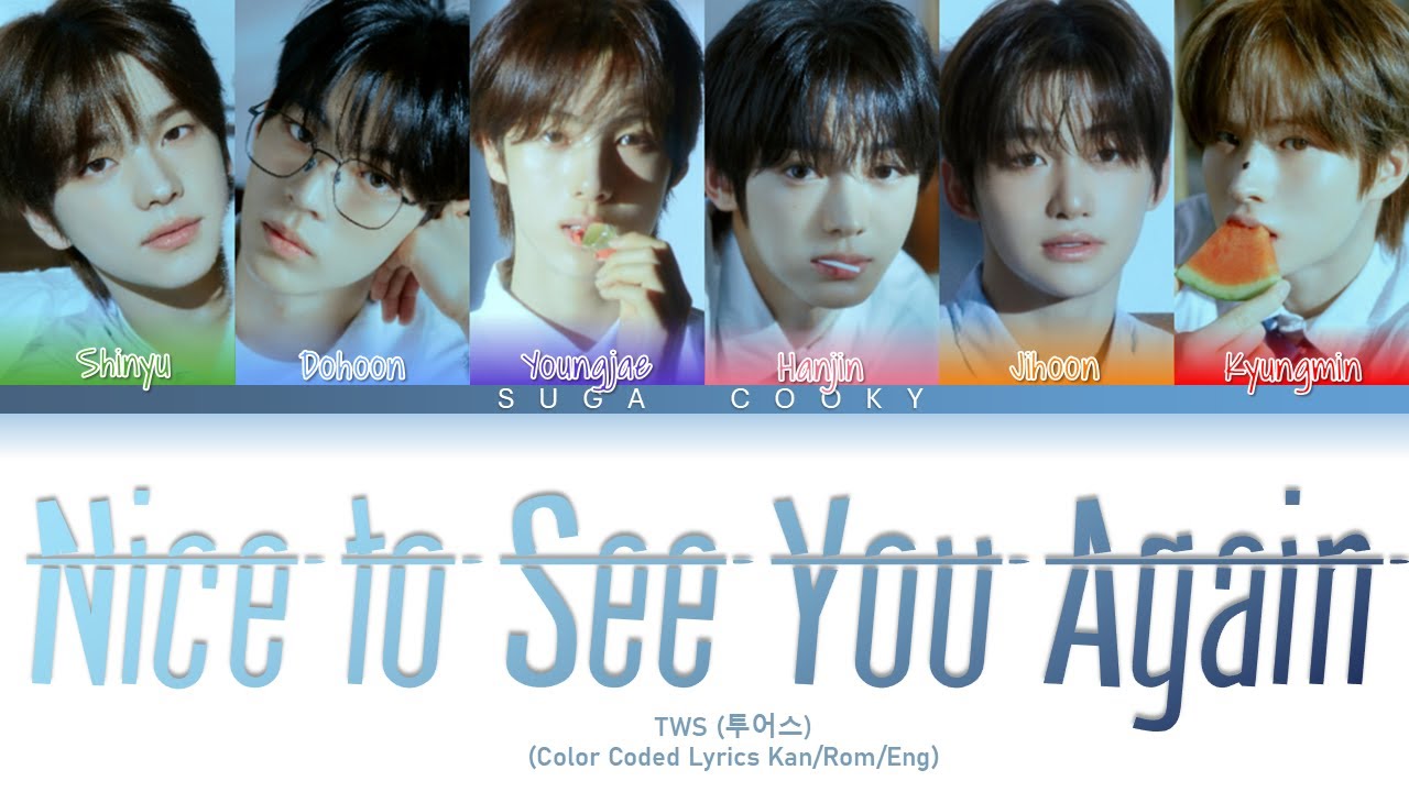 TWS 투어스 - Nice to See You Again はじめまして Lyrics (Color Coded Lyrics Kan/Rom/Eng)