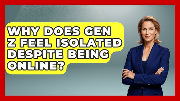 Why Does Gen Z Feel Isolated Despite Being Online? | CBT for Gen Z News