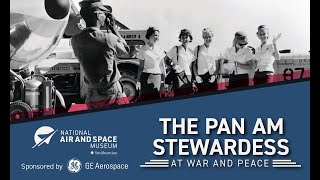 The Pan Am Stewardess at War and Peace (Aviation Adventures Lecture)