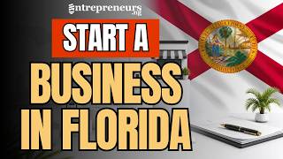 How to Start a Business in Florida Step by Step (Complete Guide for Beginners)