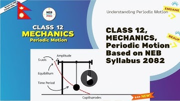 Periodic Motion | Class 12 Physics | NEB One Shot Video 2082🔥🔥🔥 #nebpro #easylanguage #physics
